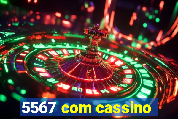 5567 com cassino